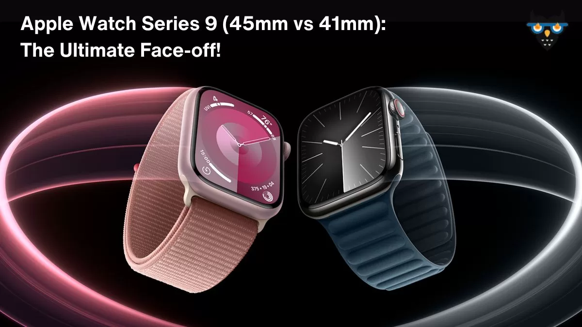 Apple Watch Series 9 (45mm vs 41mm)